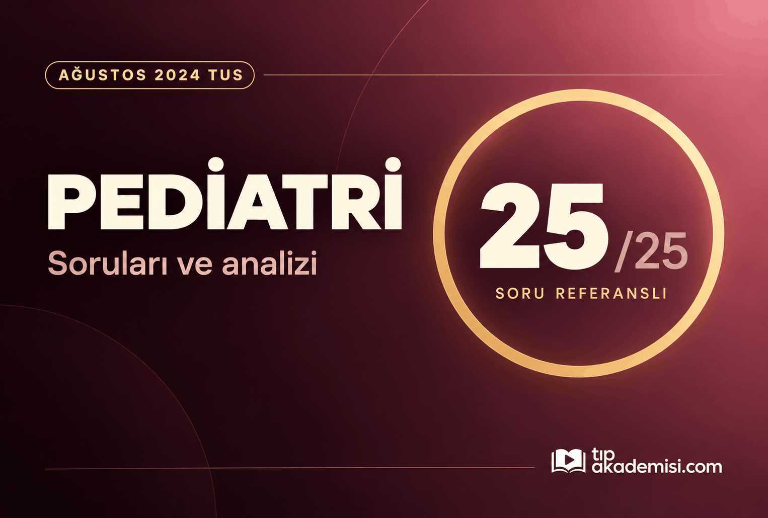 2024 Ağustos TUS Pediatri REFERANSLARI