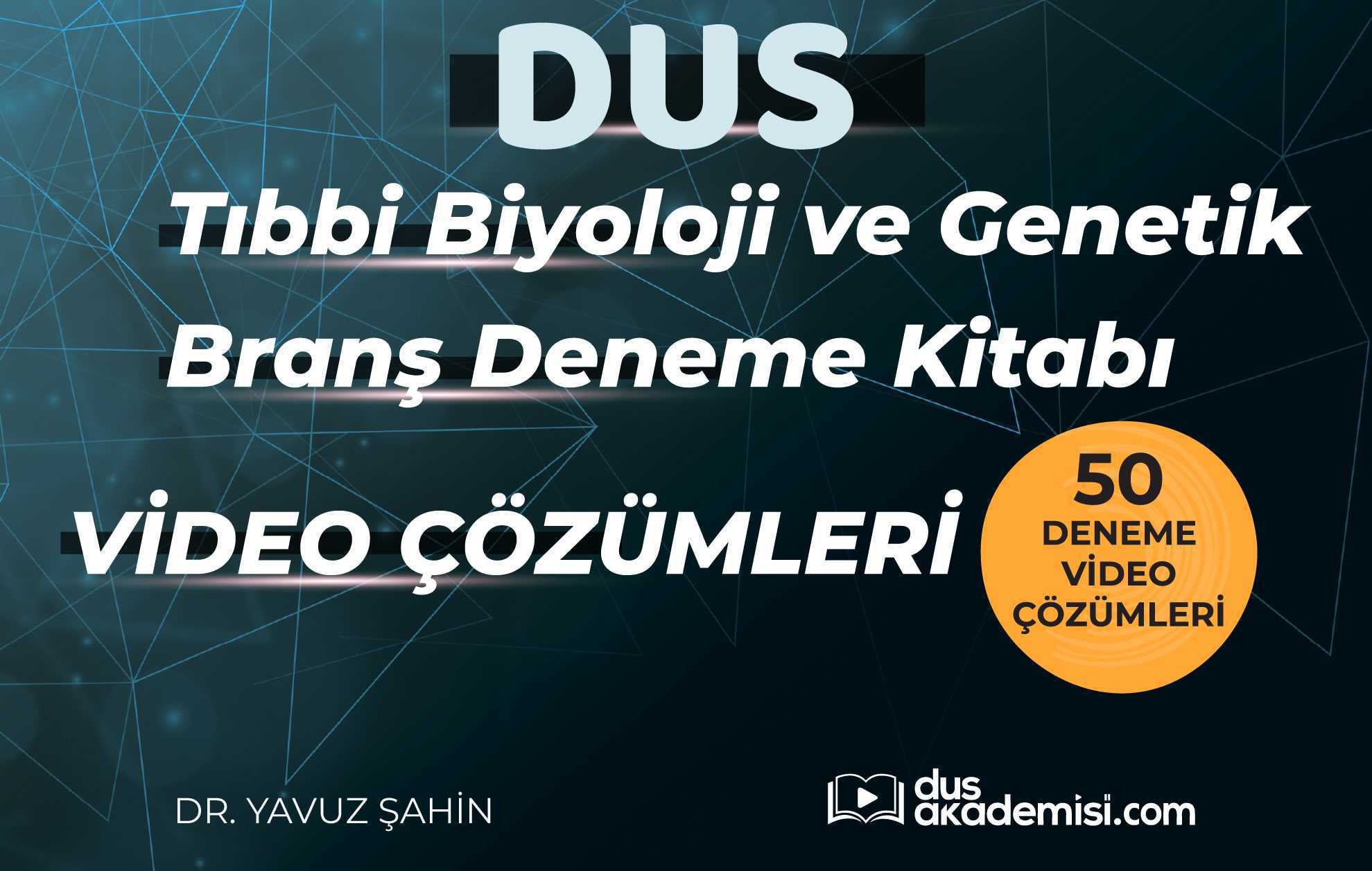 DUS Tıbbi Biyoloji ve Genetik Branş Deneme Kitabı Video Çözümleri