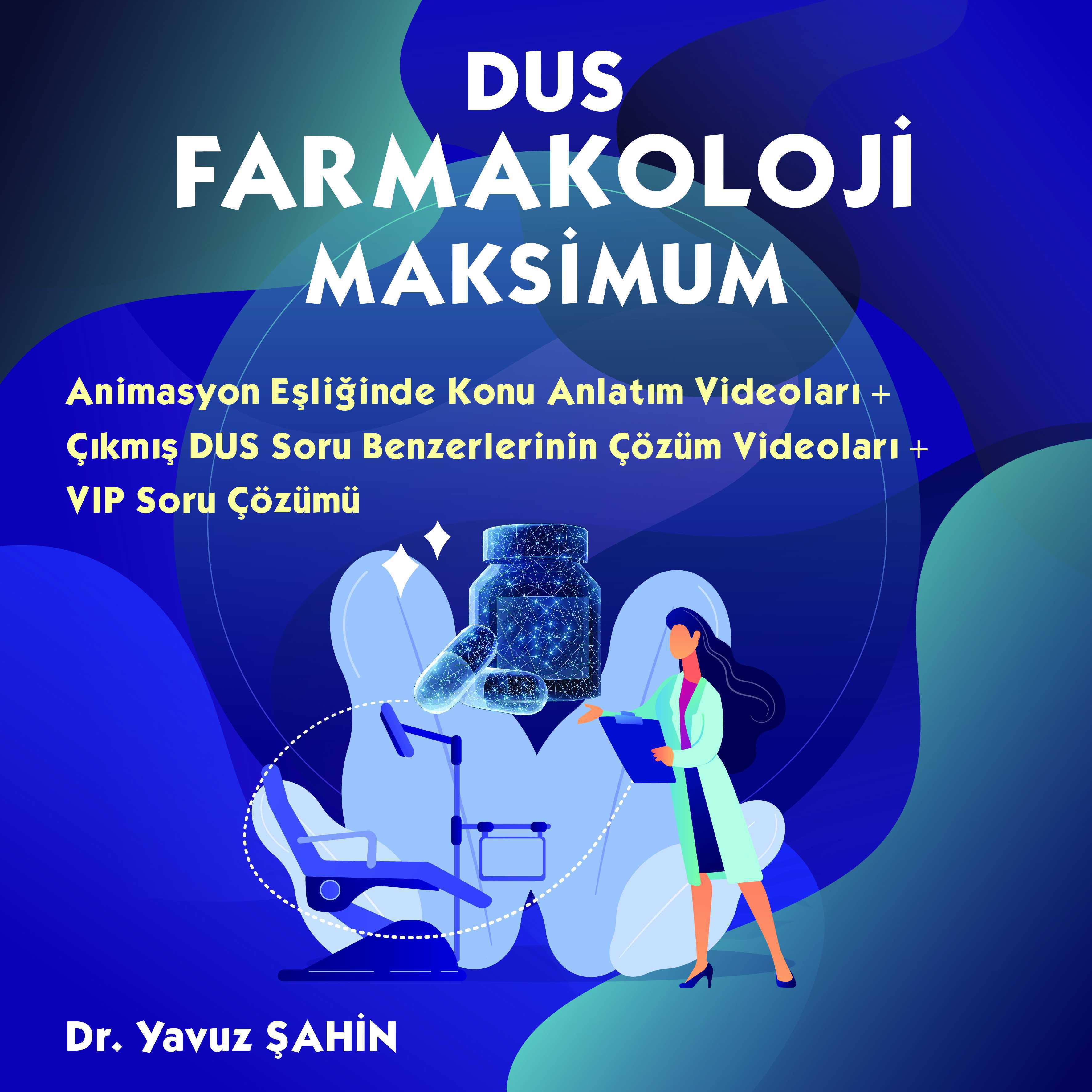 DUS Farmakoloji Maksimum (Konu Anlatımı + Çıkmış Benzeri Çözümü + VIP 972 Soru Çözümü)