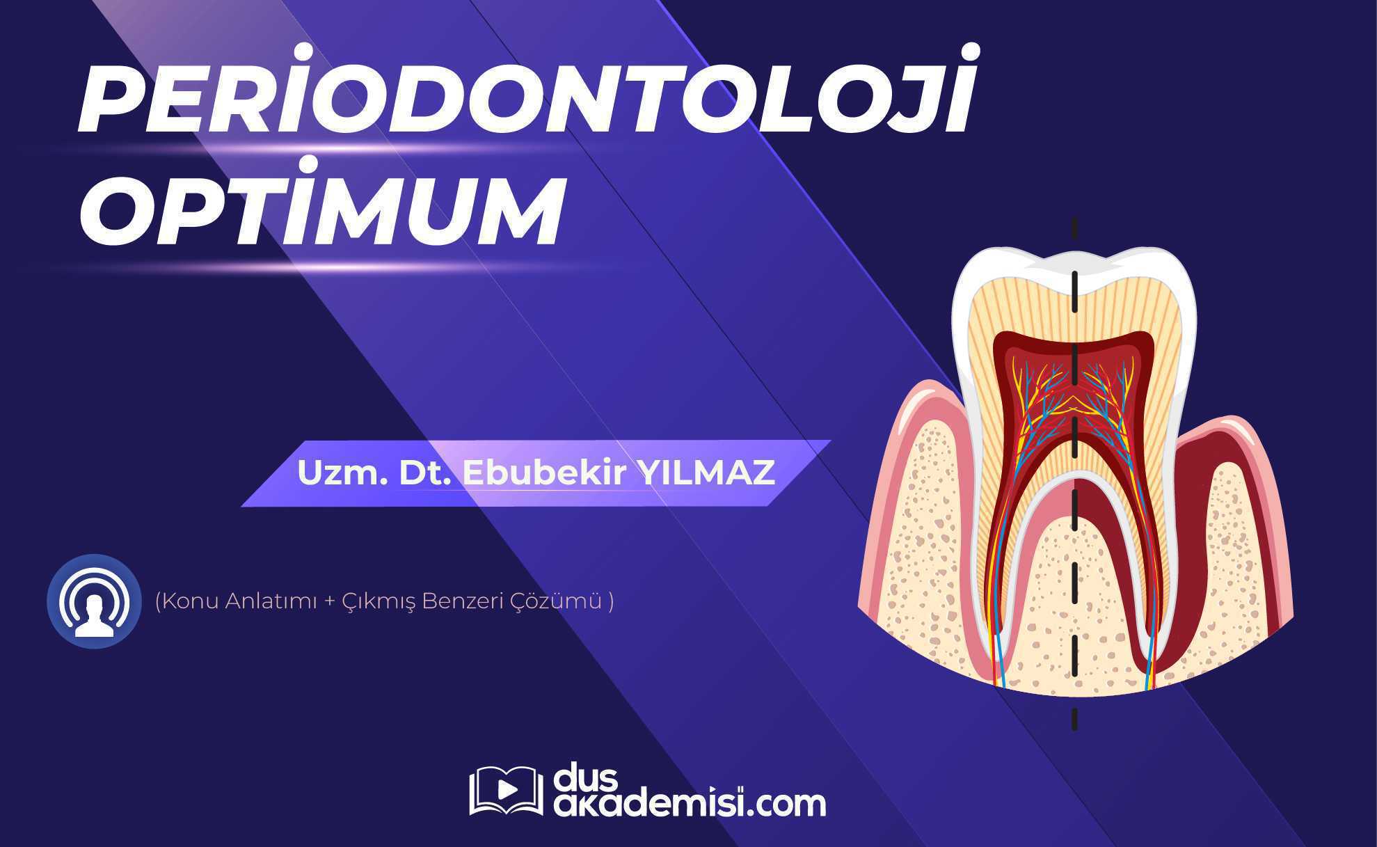 DUS Periodontoloji Optimum (Konu Anlatımı + Çıkmış Benzeri Çözümü)