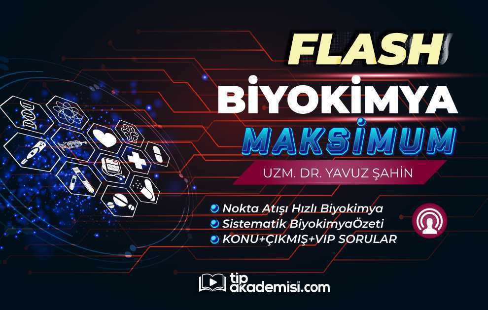 Flash Biyokimya Maksimum (Hızlandırılmış Konu Anlatımı + Çıkmış Benzeri Çözümü + VIP Soru Çözümü)