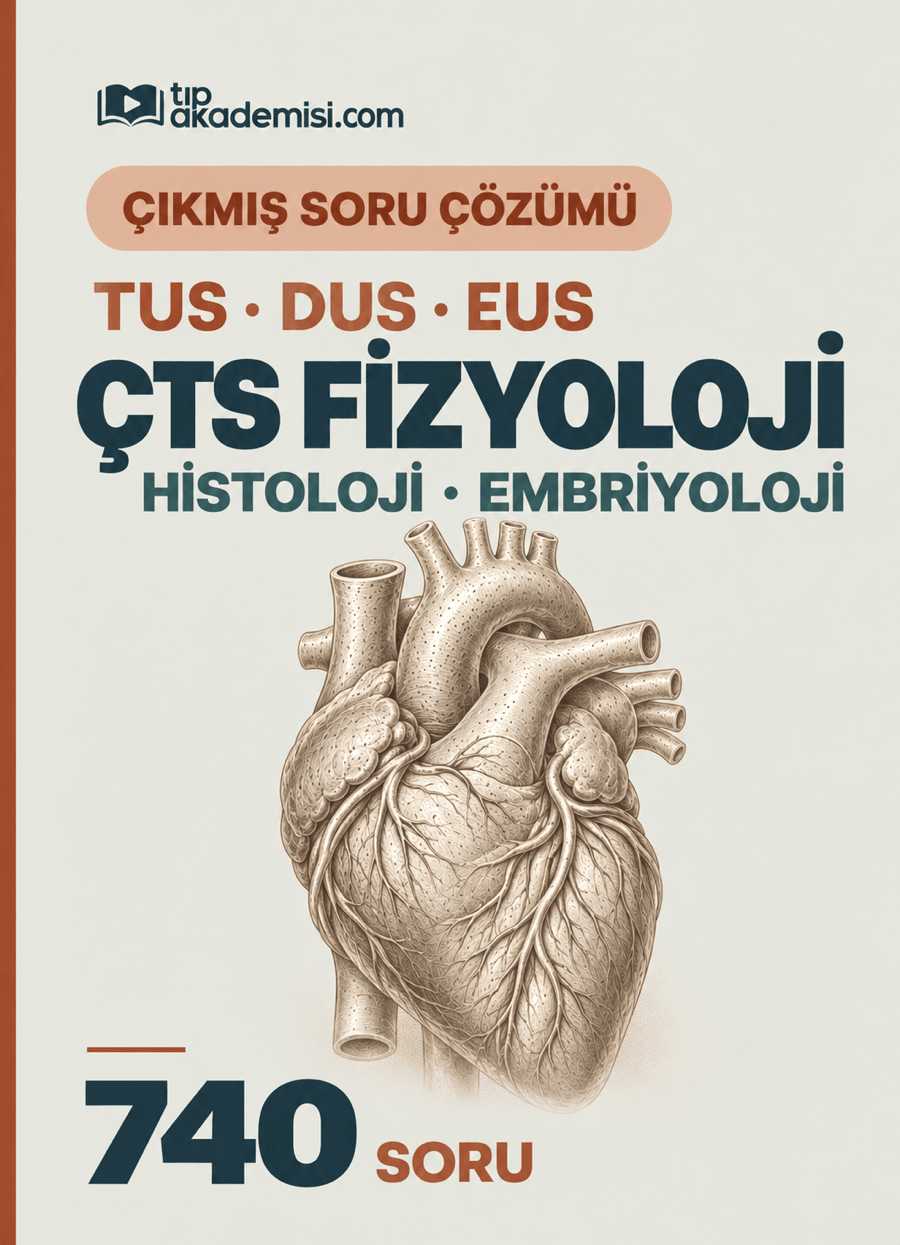 ÇTS Çıkmış Fizyoloji Histoloji Embriyoloji Soru Çözüm Paketi | TUS DUS EUS — görsel 3