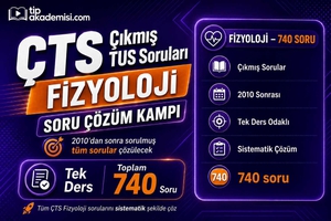 ÇTS Çıkmış Fizyoloji Histoloji Embriyoloji Soru Çözüm Paketi | TUS DUS EUS