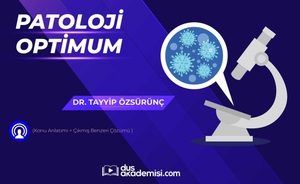DUS Patoloji Optimum (Konu Anlatımı + Çıkmış Benzeri Çözümü)