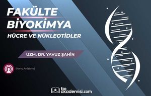 Fakülte Dönem 1-2 Biyokimya Hücre ve Nükleotidler (Konu Anlatımı)