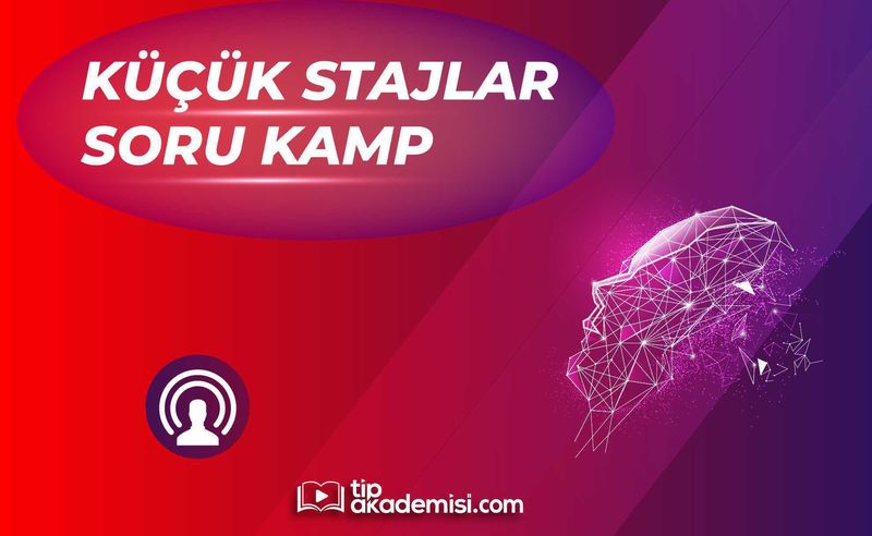 TUS Küçük Stajlar Soru Kampı