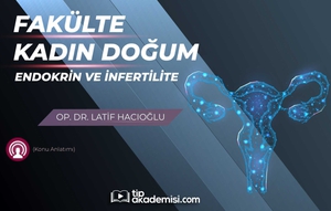 Fakülte Dönem 4 - Kadın Doğum Endokrinoloji ve İnfertilite (Konu Anlatımı)