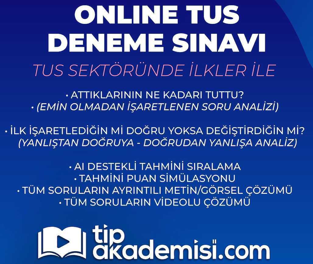 TÜRKİYE GENELİ ONLINE 1. TUS DENEME SINAVI 10.08.24